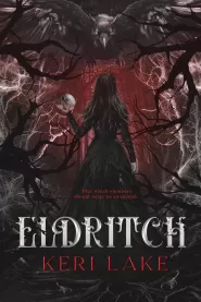 Eldritch (The Eating Woods #2) by Keri Lake Eldritch (The Eating Woods #2)