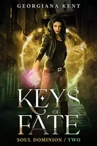 Keys of Fate: An Urban Fantasy Novel (Soul Dominion #2)