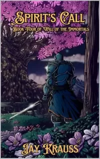 Spirit's Call (Will of the Immortals #4)