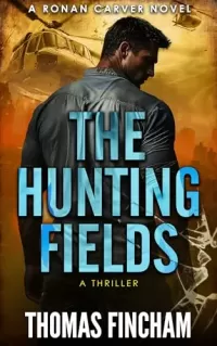 The Hunting Fields (Ronan Carver #1)