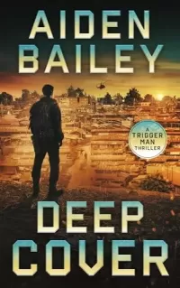 Deep Cover (The Trigger Man #2)