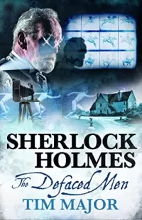 Sherlock Holmes - The Defaced Men (The New Adventures of Sherlock Holmes)