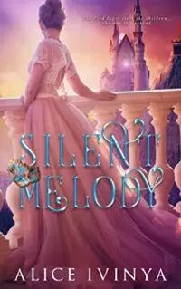 Silent Melody: A Pied Piper Retelling (Songs of the Piper #1)