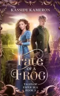 Fate of a Frog (Tales of Esper Sea #3)
