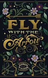 Fly with the Arrow: A Bluebeard Inspired Fantasy (Bluebeard's Secret #1)