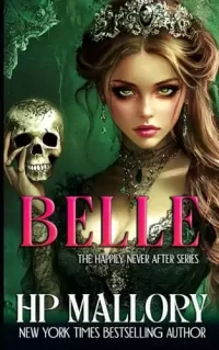 Belle: A Beauty and the Beast Dark Fairy Tale Retelling (Happily Never After Fairytale Retellings #9)