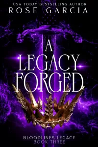 A Legacy Forged (Bloodlines Legacy #3)