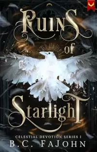 Ruins of Starlight: A Fantasy Romance Novel (Celestial Devotion #1)