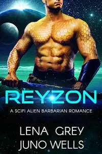 Reyzon: A SciFi Alien Barbarian Romance (Rakui Warriors #3)