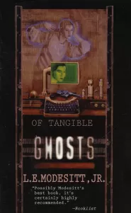 Of Tangible Ghosts (Ghost Novels #1)
