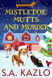 Mistletoe, Mutts, and Murder (Samantha Davies Mysteries #6)