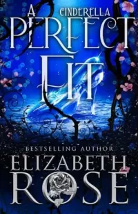 A Perfect Fit: A Retelling of Cinderella (Tangled Tales #6)