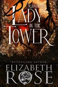 Lady in the Tower: A Retelling of Rapunzel (Tangled Tales #5)