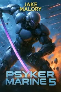 Psyker Marine 5: A Science Fiction LitRPG (Galactic Invasion #5)