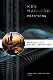 Fractions: The First Half of the Fall Revolution (The Fall Revolution (omnibus editions) #1)