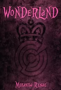 Wonderland: A Spine-Chilling Retelling Of Alice in Wonderland