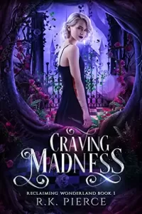 Craving Madness (Reclaiming Wonderland #1)