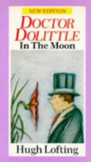Doctor Dolittle in the Moon (Doctor Dolittle #8)