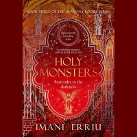 Holy Monsters (Heavenly Bodies #3)