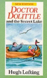 Doctor Dolittle and the Secret Lake (Doctor Dolittle #12)