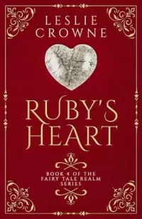 Ruby's Heart: A Fairy Tale Retelling (Fairy Tale Realm Series #4)