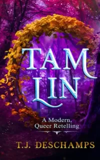 Tam Lin: A Modern, Queer Retelling (Faerie Tales #1)