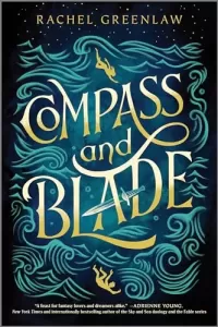 Compass and Blade (Compass and Blade #1)