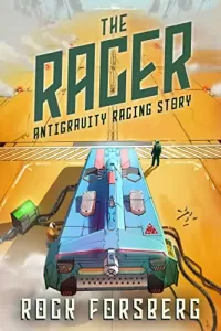 The Racer: Antigravity Racing Story (Antigravity Racing League)