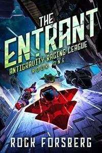 The Entrant (Antigravity Racing League #1)