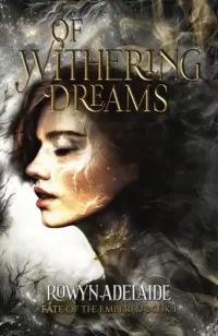 Of Withering Dreams (Fate of the Embered #1)