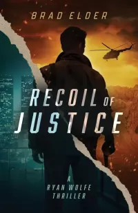 Recoil of Justice (Ryan Wolfe #1)