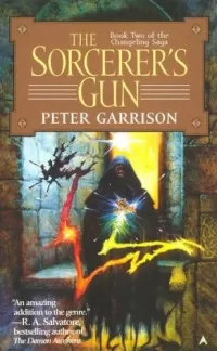 The Sorcerer's Gun (Changeling Saga #2)