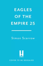 Eagles of the Empire 25 (Eagles of the Empire #25)