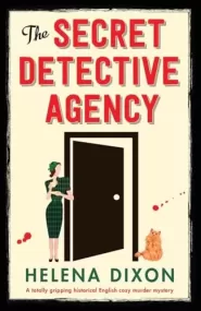 The Secret Detective Agency (The Secret Detective Agency #1) by Helena Dixon The Secret Detective Agency (The Secret Detective Agency #1)