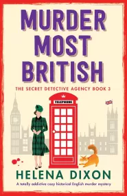 Murder Most British (The Secret Detective Agency #3) by Helena Dixon Murder Most British (The Secret Detective Agency #3)