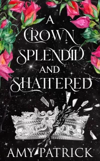 A Crown Splendid and Shattered (Age of Fae #3)