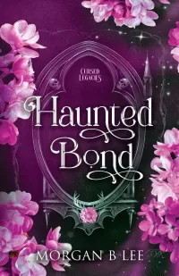Haunted Bond: A Paranormal Reverse Harem Sequel (Cursed Legacies #5)