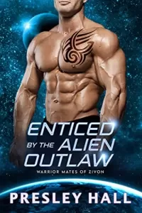 Enticed by the Alien Outlaw (Warrior Mates of Zivon #5)