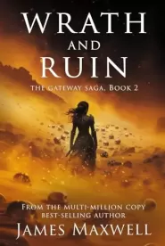 Wrath and Ruin (The Gateway Saga #2)