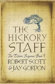 The Hickory Staff (The Eldarn Sequence #1)
