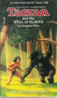 Tarzan and the Well of Slaves (Endless Quest (Series One) #26)