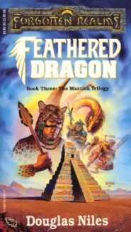 Feathered Dragon (Forgotten Realms: The Maztica Trilogy #3)
