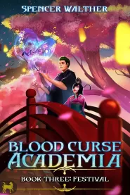Festival: A Progression Fantasy Adventure (Blood Curse Academia #3)