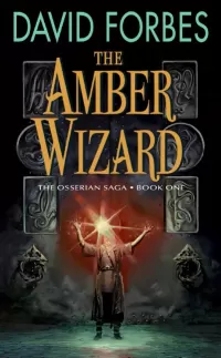 The Amber Wizard (The Osserian Saga #1)