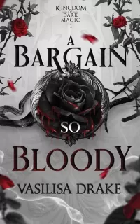 A Bargain So Bloody (Kingdom of Dark Magic #1)