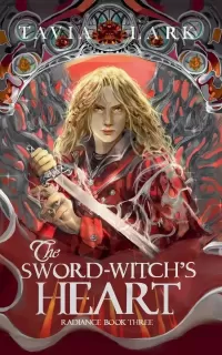The Sword-Witch's Heart (Radiance #3)