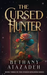 The Cursed Hunter: A Beauty and the Beast Retelling (The Stolen Kingdom Series #3)