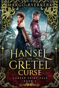 The Hansel and Gretel Curse (Cursed Fairy Tale #3)