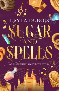 Sugar and Spells (An Enchanted Oven Love Story #3)