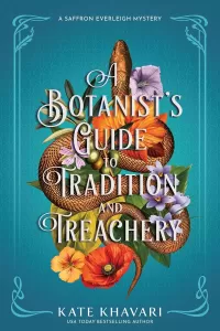 A Botanist's Guide to Tradition and Treachery (Saffron Everleigh Mysteries #5)